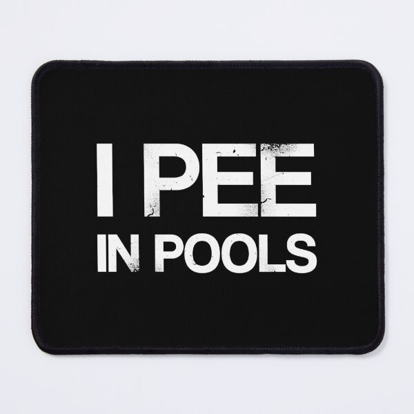 Item preview, I Pee In Pools designed and sold by by-ariel24.