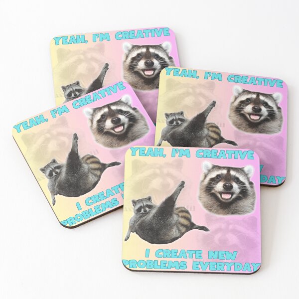 Item preview, Yeah I'm Creative, I create new problems everyday, raccoon meme designed and sold by Designed-4-You.
