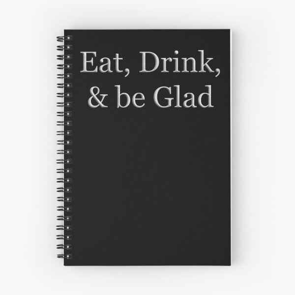 Item preview, Eat Drink and Be Glad (White Marble Text) designed and sold by Swabcraft.