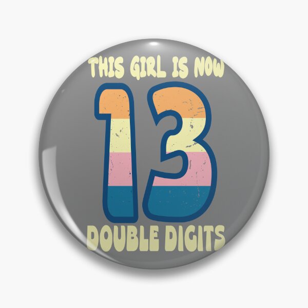 Item preview, This girl is now 13 double digits designed and sold by giftfromheart.