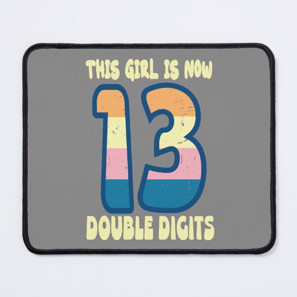 Item preview, This girl is now 13 double digits designed and sold by giftfromheart.