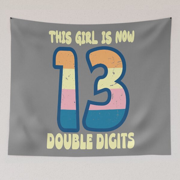 Item preview, This girl is now 13 double digits designed and sold by giftfromheart.