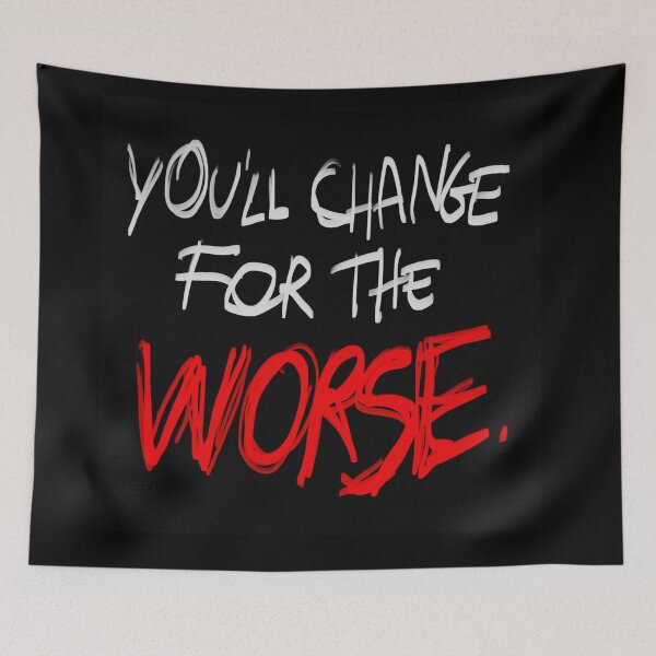 Item preview, you'll change for the worse  designed and sold by MarsEsmeVT.