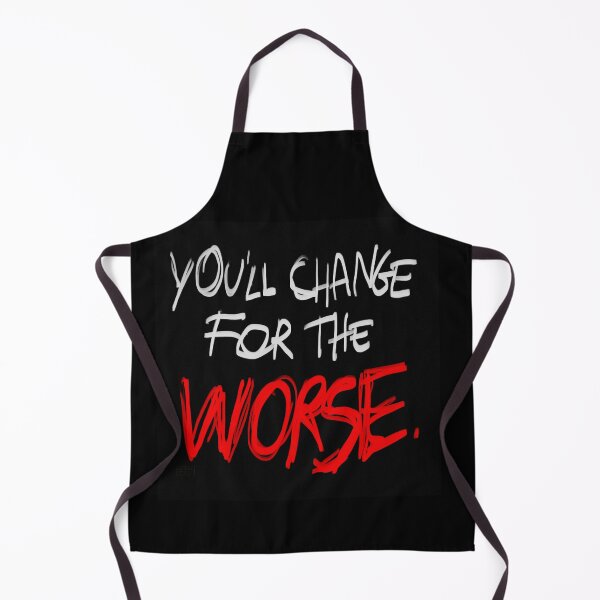 Item preview, you'll change for the worse designed and sold by MarsEsmeVT.