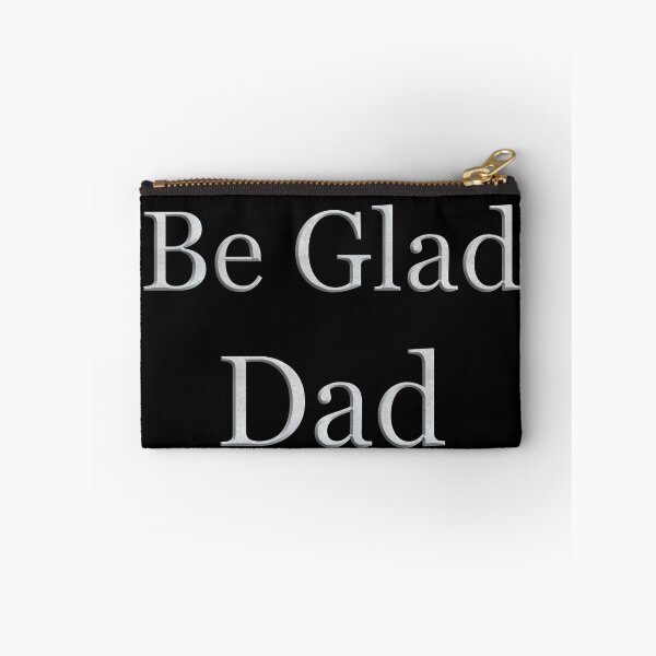 Item preview, Be Glad Dad (White Marble Text) designed and sold by Swabcraft.