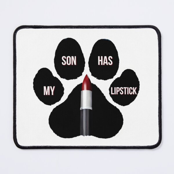 Item preview, My Son Has Lipstick designed and sold by MsAnimaPsyche.