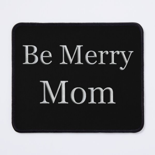 Item preview, Be Merry Mom (White Marble Text) designed and sold by Swabcraft.