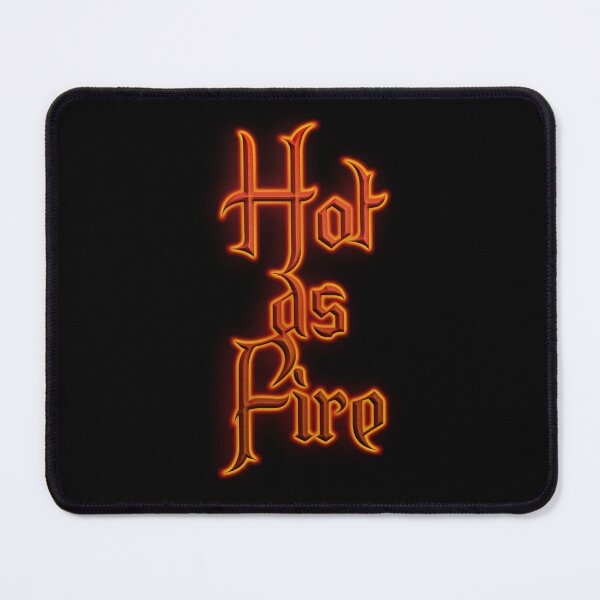 Item preview, Hot as Fire (Fiery Glowing Text) designed and sold by Swabcraft.