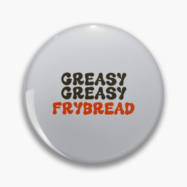 Item preview, Greasy Greasy FryBread   designed and sold by olsolotis.