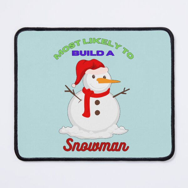 Item preview, Most Likely To Build A Snowman designed and sold by DarrinHowe.