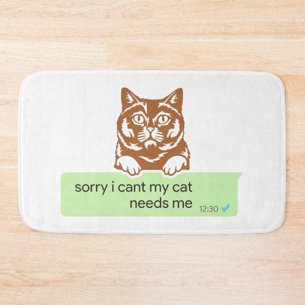 Item preview, sorry i cant my cat needs me, Bubble chat designed and sold by Random  Fandom.