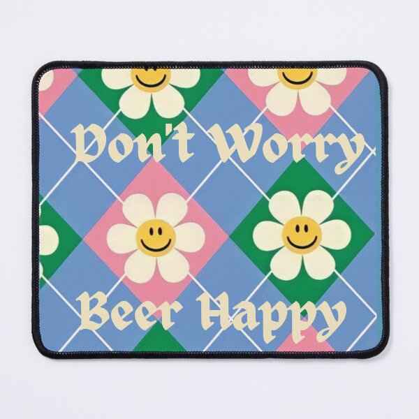 Item preview, Cheerful Daisy Delights: Don't Worry, Beer Happy designed and sold by Yolanda Bueno.