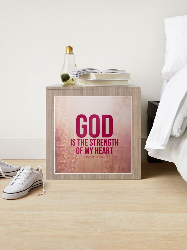 Bible Verse | God Is The Strength Of My Heart – Psalm 73:26