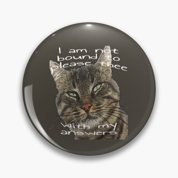 Item preview, I Am Not Bound To Please Thee With My Answers Quote designed and sold by taiche.