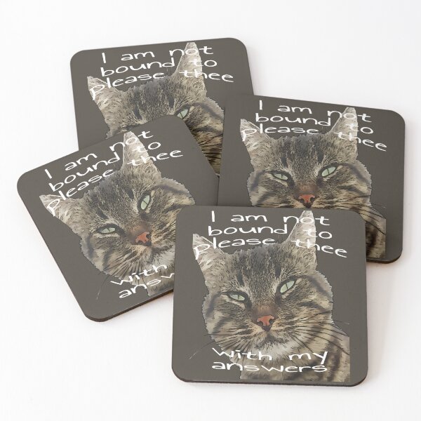 Item preview, I Am Not Bound To Please Thee With My Answers Quote designed and sold by taiche.