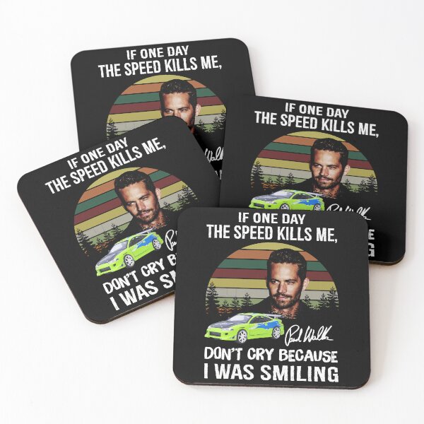 Item preview, Paul Walker If One Day The Speed Kills Me Fast And Furious designed and sold by keplerohallora.