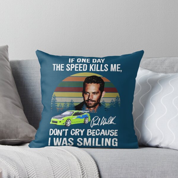Item preview, Paul Walker If One Day The Speed Kills Me Fast And Furious designed and sold by keplerohallora.