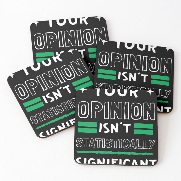 Item preview, Your Opinion is not Statistically Significant designed and sold by fattim3.