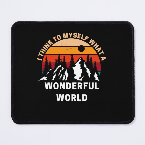 Item preview, I Think To Myself What A Wonderful World Sunset Mountain Vintage Design designed and sold by Norstyle.