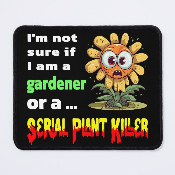 Item preview, Funny, Serial Plant Killer Gardening Meme designed and sold by Image-Caption.