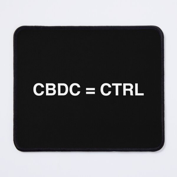 Item preview, CBDC = CTRL, Stay free reject cbdc, say no to cbdc, central bank digital currency, Britcoin designed and sold by Giovanni-c.