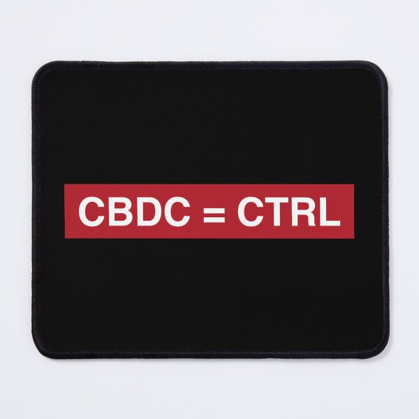Item preview, CBDC = CTRL, Stay free reject cbdc, say no to cbdc, central bank digital currency, Britcoin designed and sold by Giovanni-c.