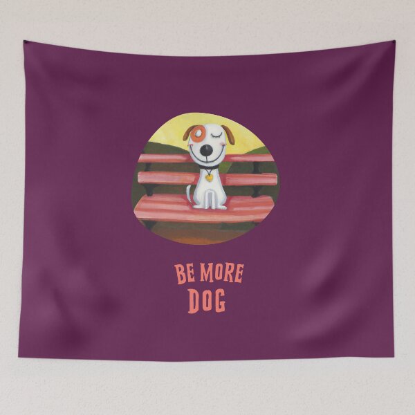 Item preview,  Be more dog! designed and sold by kookycomet.