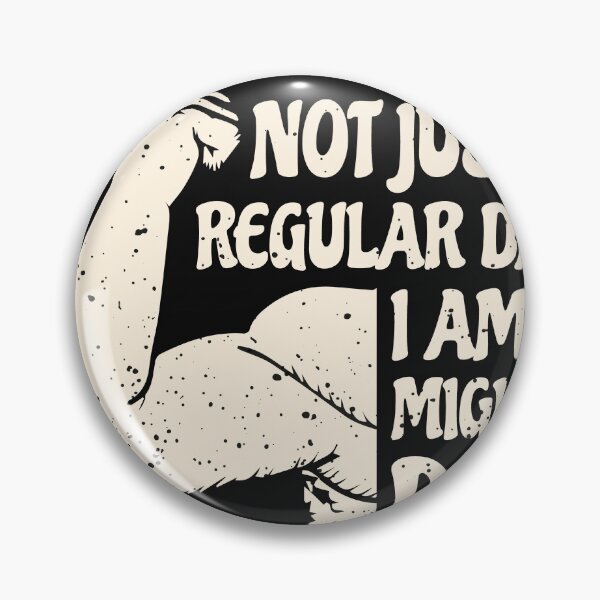 Item preview, Not a regular dad i am a mighty dad fathers day designed and sold by RaselStyleHub.