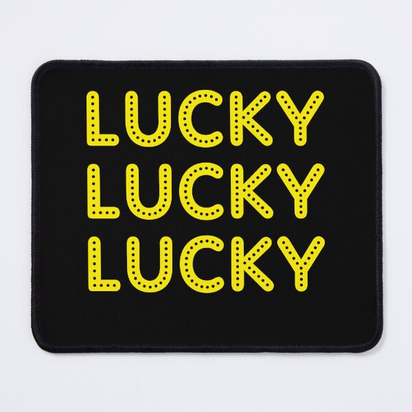 Item preview, Lucky Lucky Lucky–YW-1 designed and sold by cjgraphic.
