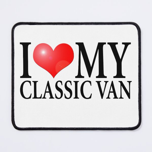 Item preview, I LOVE MY CLASSIC VAN designed and sold by OldClassicCar.