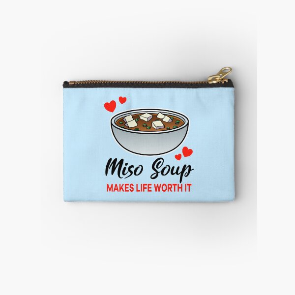 Item preview, Miso Soup makes life worth it designed and sold by jonmlam.