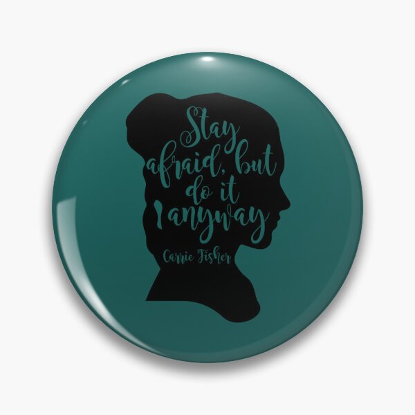 Item preview, Carrie Fisher Stay Afraid But Do It Anyway designed and sold by HMDdesignz.