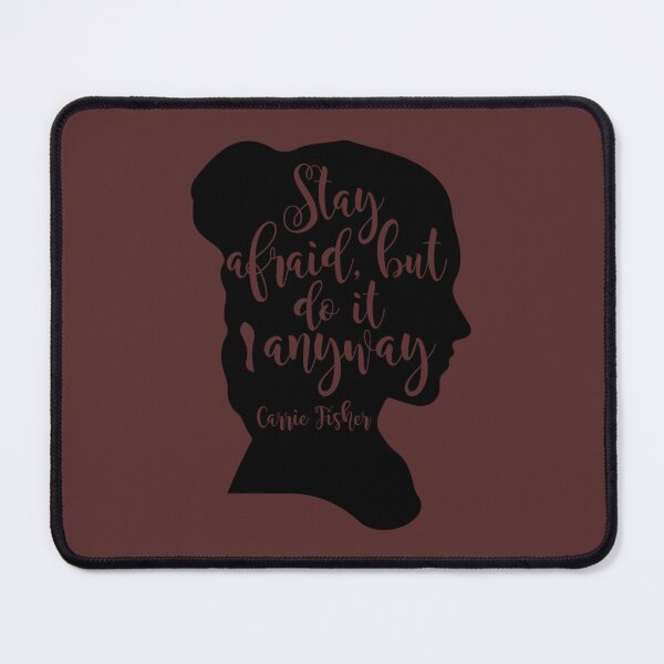 Item preview, Carrie Fisher Stay Afraid But Do It Anyway designed and sold by HMDdesignz.