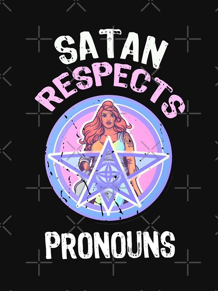 Target Satan Respects Pronouns Shirt - Bring Your Ideas, Thoughts