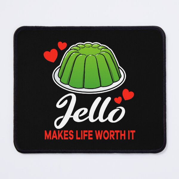 Item preview, Green Jello makes life worth it saying designed and sold by jonmlam.