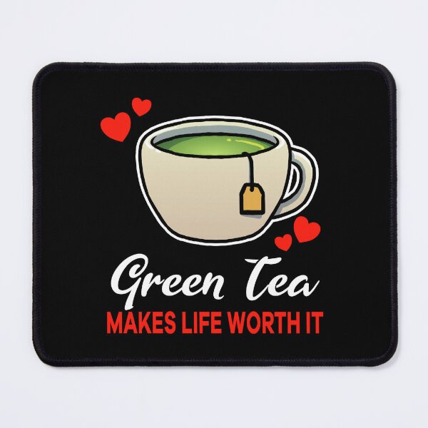 Item preview, Green Tea makes life worth it saying designed and sold by jonmlam.
