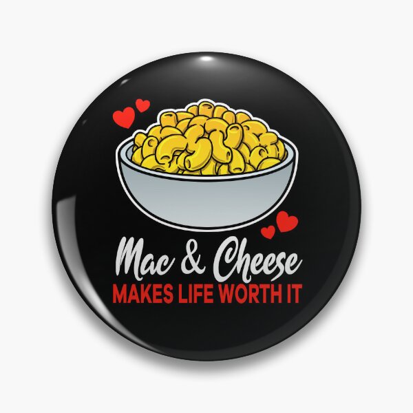 Item preview, Mac and Cheese makes life worth it saying designed and sold by jonmlam.