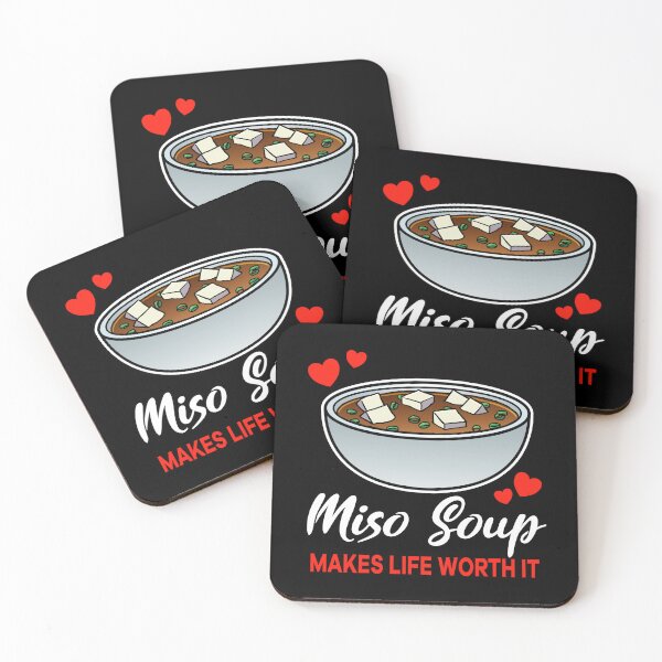 Item preview, Miso Soup makes life worth it saying designed and sold by jonmlam.