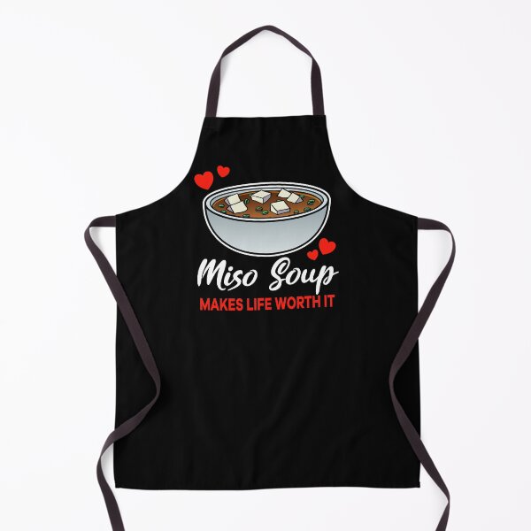Item preview, Miso Soup makes life worth it saying designed and sold by jonmlam.