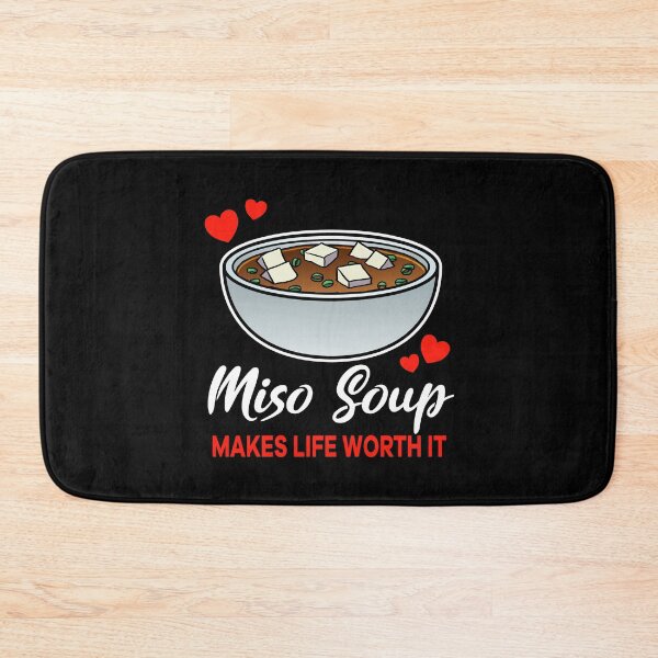 Item preview, Miso Soup makes life worth it saying designed and sold by jonmlam.