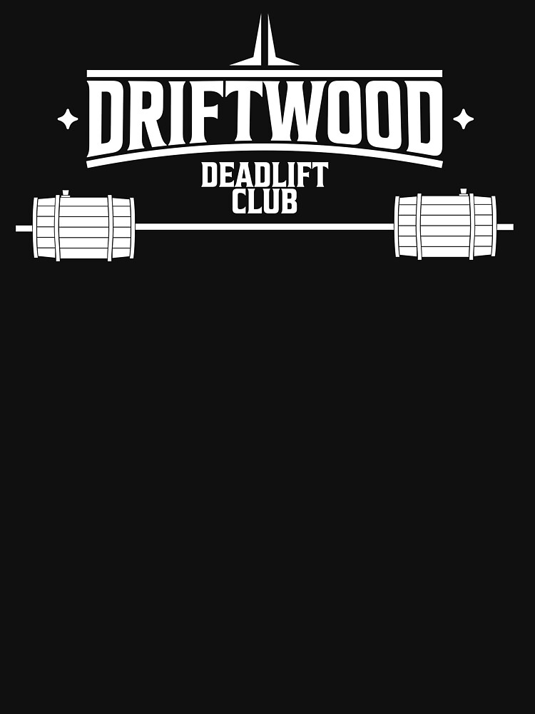 Thumbnail 7 of 7, Classic T-Shirt, Driftwood Deadlift Club- White designed and sold by WeAreWayfarers.