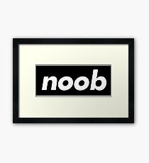 Noob / Words That Mean Something Totally Different When You're A Gamer Framed Print