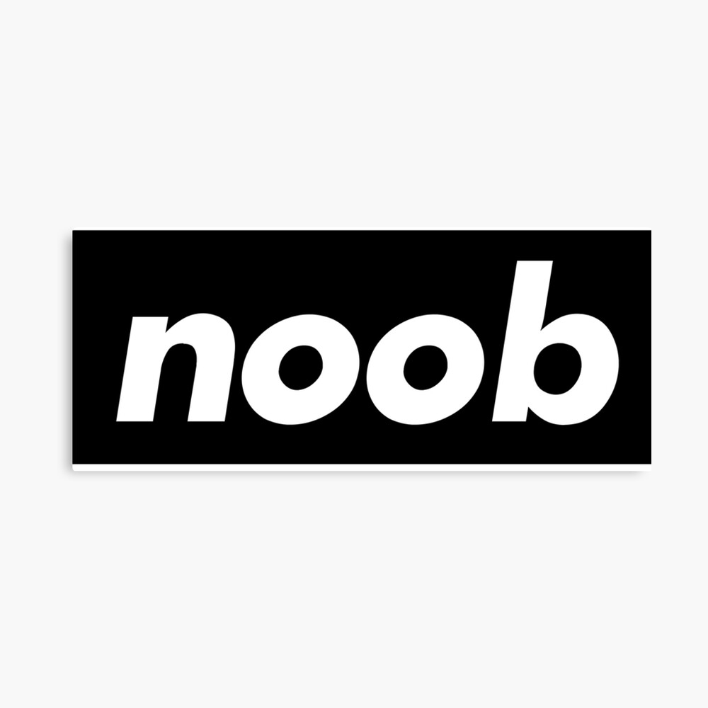 Noob Poster By Projectx23 Redbubble - anti noob sign roblox