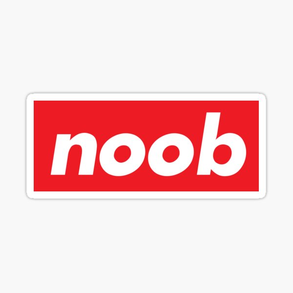 NO NOOBS SIGN – teh noobstore.