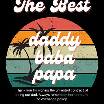 The best daddy, baba, papa (Thank you for signing the unlimited contract of  being our dad. Always remember the no return, no exchange policy) Throw  Pillow for Sale by itsmequiny