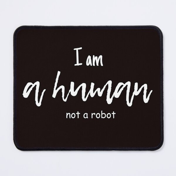 Item preview, I am a human no a robot  designed and sold by jkrphoto.