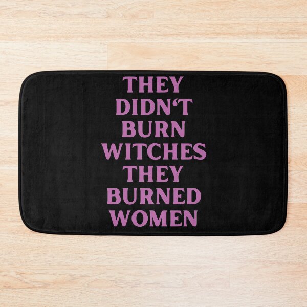 Item preview, They Didn't Burn Witches They Burned Women designed and sold by StickerSparkle.