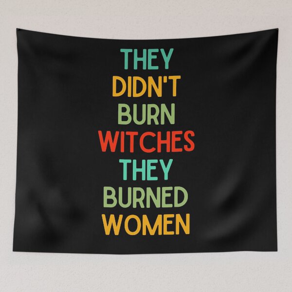 Item preview, They Didn't Burn Witches They Burned Women designed and sold by StickerSparkle.