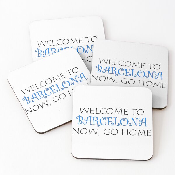 Item preview, Welcome to Barcelona Now go home designed and sold by llalbin.