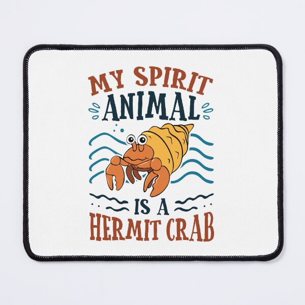 Item preview, My Spirit Animal Is a Hermit Crab designed and sold by jaygo.